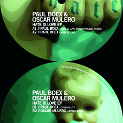 Paul Boex - Hate Is Love(Oscar Mulero Remix)