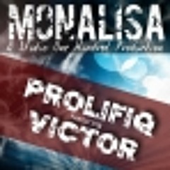 Prolifiq Ft Victor - Monalisa (Prod.by MacTunney)