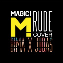 MAGIC! - Rude (cover) Feat. Dimzkee Judas