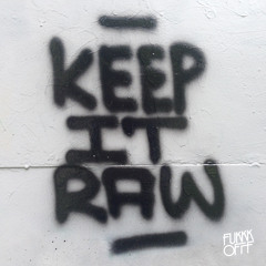 KEEP IT RAW