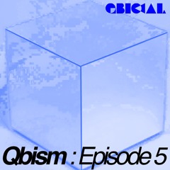 Qbism : Episode 05 || August 2015