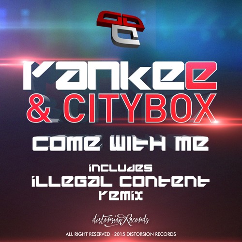 Yankee & Citybox - Come With Me (Original Mix) (Distorsion Records) Release 28/09/15