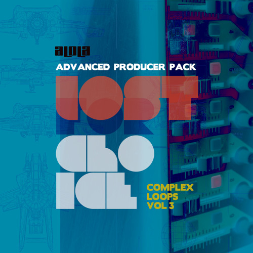 Omid 16B & Alex George - Lost For Choice Complex Loops Vol3 Advanced Producer Pack