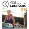 #ChaosCommunicationCamp2015 - ChillOut - #CCCamp15 #ChaosCommunicationCamp2015 - ChillOut - #CCCamp15