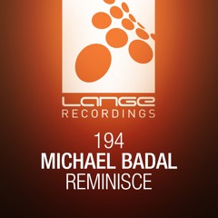 Michael Badal - Reminisce (Original Mix) [OUT NOW]