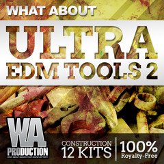 W. A. Production - What About Ultra EDM Tools 2