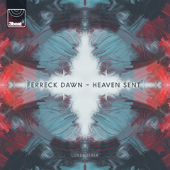 Ferreck Dawn - Heaven Sent (Original Mix)