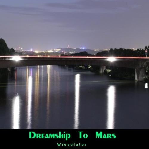 Dreamship To Mars
