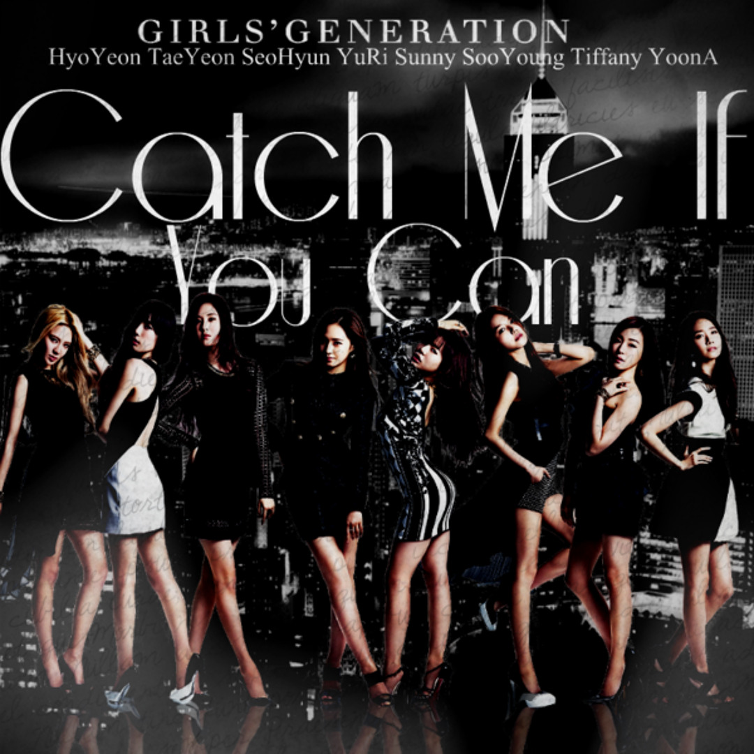 Stream [COVER] SNSD/GIRLS' GENERATION - CATCH ME IF YOU CAN by