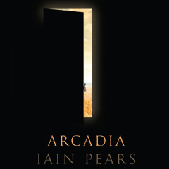 Faber Podcast -  Arcadia by Iain Pears