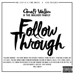 Gerald Walker (feat. The Family) - Follow Through [Prod. @IAmNobodi]
