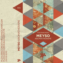 Meyso - Aromathérapie "Teaser" (PR03, extract from lo-fi home-made tape recording)