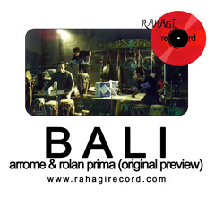 Bali - Arrome & Rolan Prima (Original Mix Preview)