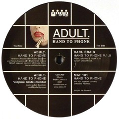 ADULT. - Hand To Phone (MAT 101 Remix) [2001]