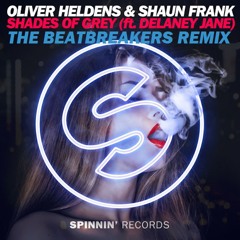 Oliver Heldens & Shaun Frank - Shades Of Grey (Ft. Delaney Jane) (The BeatBreakers Bootleg)