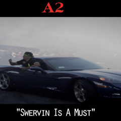 A2 - Swerving Is A Must