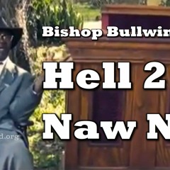 Hell Naw ft Bishop Bullwinkle(Produced By DeAndre Freeman)