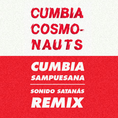 Cumbia Cosmonauts - Cumbia Sampuesana (Sonido Satanas Remix)