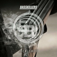 BassKillers - Sick Shot ( Original Mix )