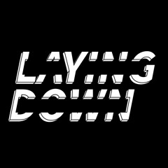 Laying Down (Demo)