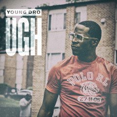 Young Dro "UGH"