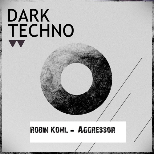 Robin Kohl - Aggressor