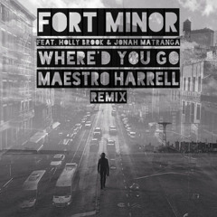 Fort Minor "Where'd You Go" (Maestro Harrell Remix)