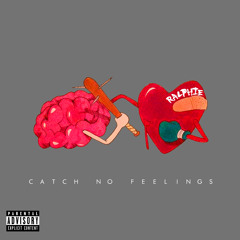 Catch No Feelings
