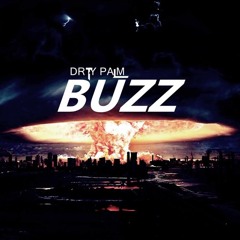 Dirty Palm - Buzz (Original Mix)[BUY = FREE DOWNLOAD]