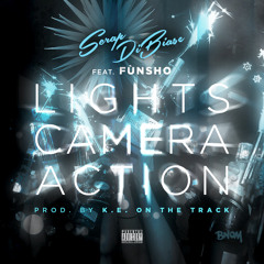 Lights Camera Action ft. Fùnsho (prod. by K.E. On The Track)