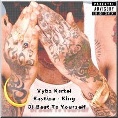 Vybz Kartel- Rastine X King_Di Beat To Your self