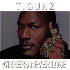 T.GUNZ (never Lose)