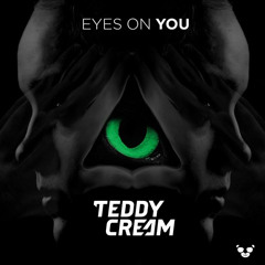 Teddy Cream - Eyes On You [#19 Beatport EH Charts]