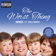 THE WORST THING FEAT. DAVID BANNER