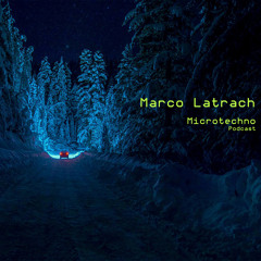 Marco Latrach - Microtechno Podcast