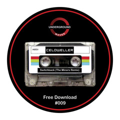 Celdweller -  Switchback (The Miners Remix) [FREE DOWNLOAD]