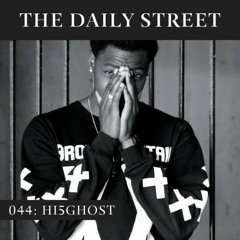 The Daily Street - Hi5ghost 044