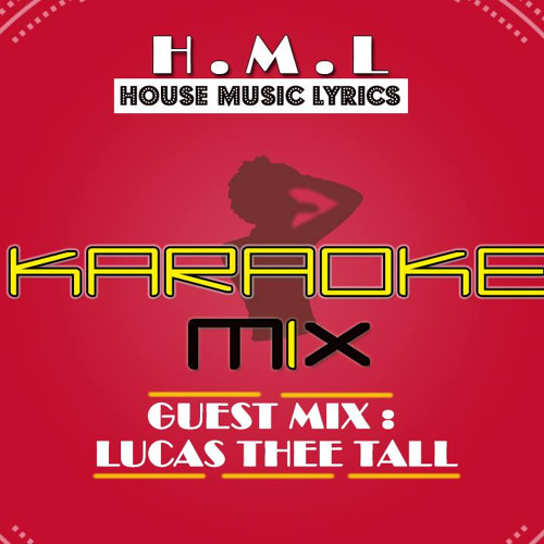 House Music Lyric Guest By Lucas Thee Tall [K.C.P]