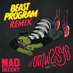 #OMW2SYG (Beast Program Remix)
