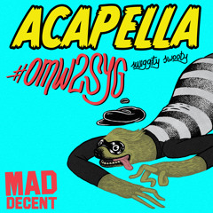 #OMW2SYG ACAPELLA