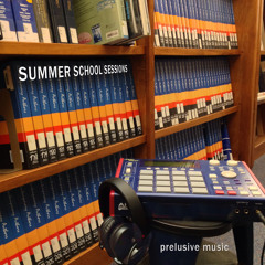 Prelusive - Summer School Sessions - 01 - Tenure (Class Of '84)