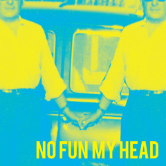 Level & Tyson - No Fun My Head