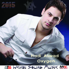 New !!   Hadi Aswad - Oxygen هادي أسود - أوكسجين النسخة الاصلية