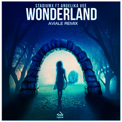 Stadiumx - Wonderland (Aviale Remix)