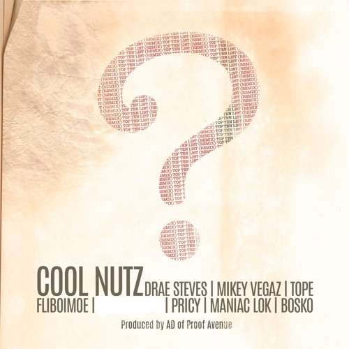 Cool Nutz - Top 10(Remix)feat. Drae Steves, Mikey Vegaz, Maniac Lok, and More