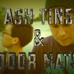 Ash Tins & Door Mats [Remastered] - Ashtin Larold & Mat4yo