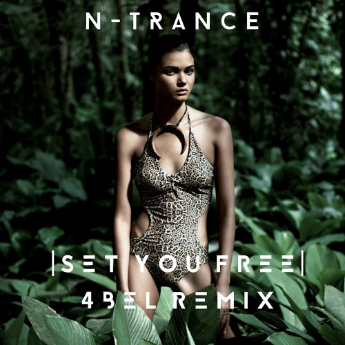 N Trance - Set You Free (4BEL Remix)