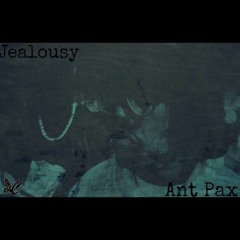 Jealousy - Ant Pax