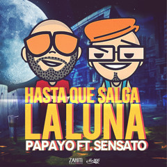 Hasta Que Salga la Luna (feat. Papayo)