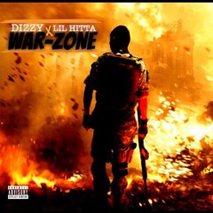 Dizzy X Lil Hitta War-Zone